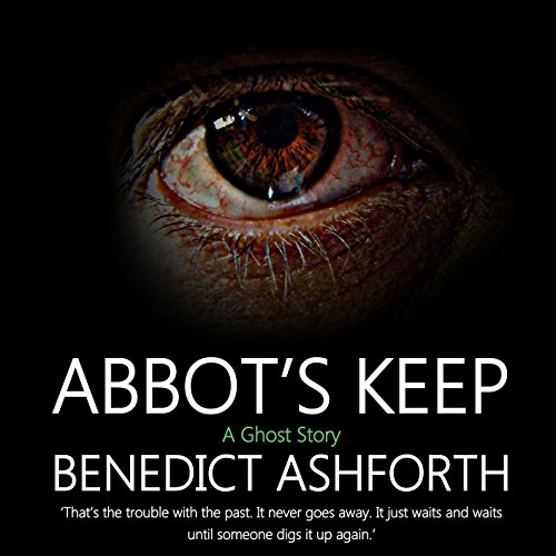 Abbot's Keep by Benedict Ashforth