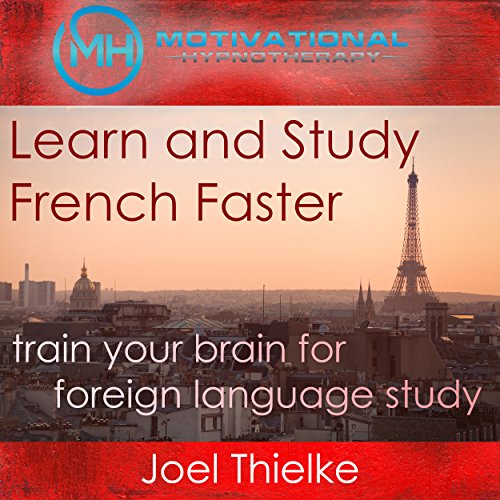 Learn and Study French Faster by Joel Thielke