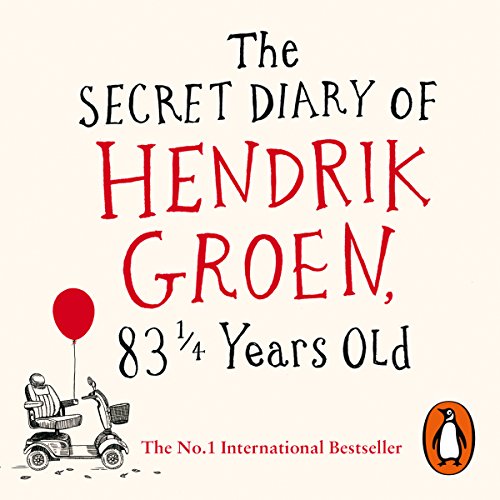 The Secret Diary of Hendrik Groen, 83&frac14; Years Old