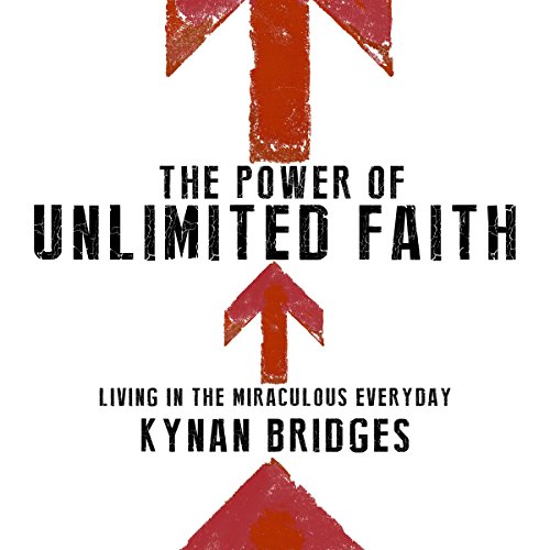The Power of Unlimited Faith