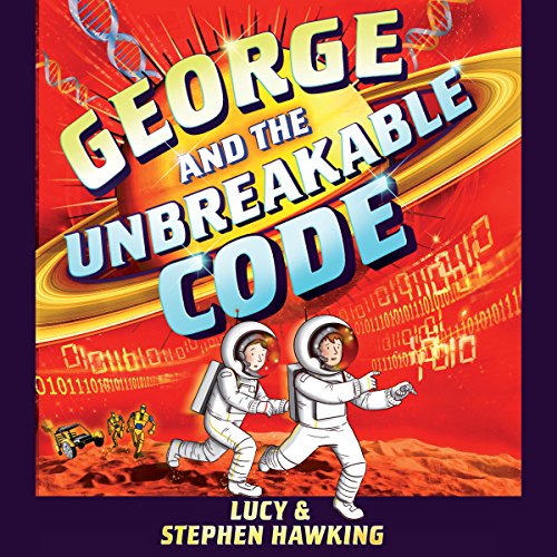 George and the Unbreakable Code by Stephen Hawking