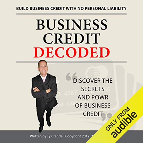 Business Credit Decoded by Ty L. Crandall