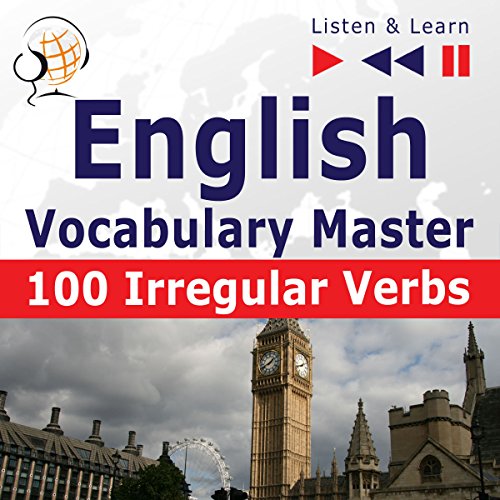 English Vocabulary Master - 100 Irregular Verbs. Elementary / Intermediate Level A2-B2