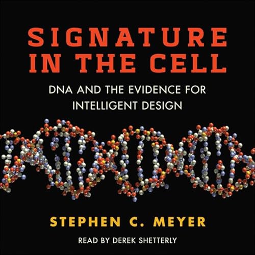 Signature in the Cell by Stephen C. Meyer