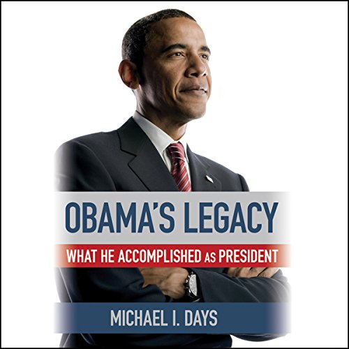 Obama's Legacy by Michael I. Days