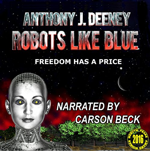 Robots Like Blue by Anthony J. Deeney