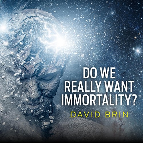 Do We Really Want Immortality?