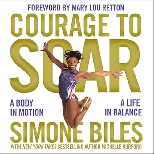 Courage to Soar by Simone Biles