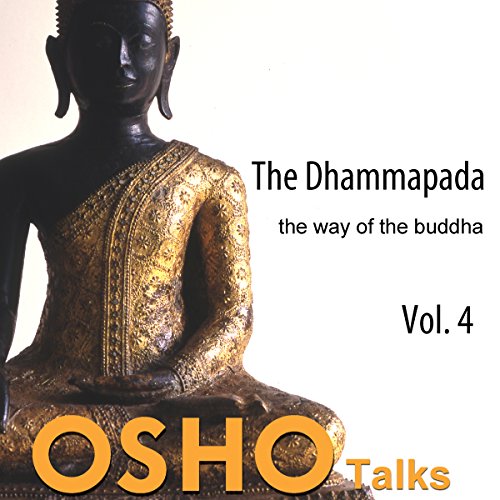 The Dhammapada Vol. 4 by Osho