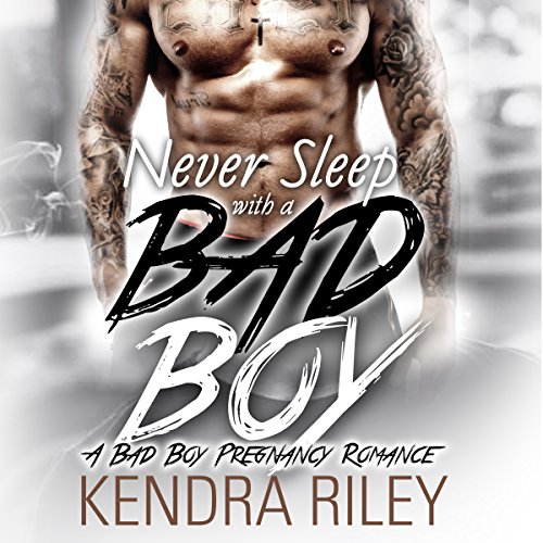 Never Sleep with a Bad Boy