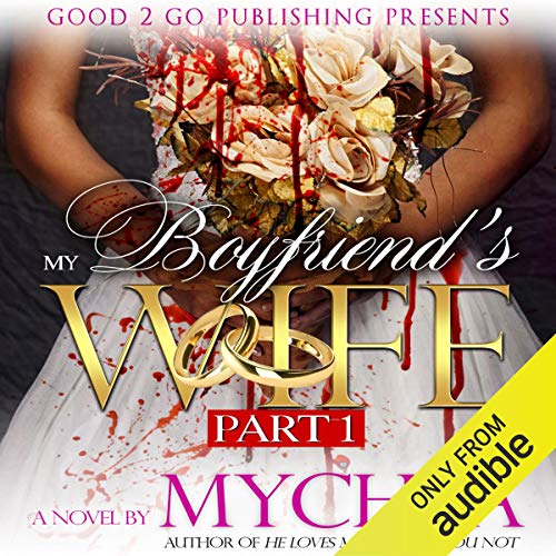 My Boyfriend's Wife by Mychea