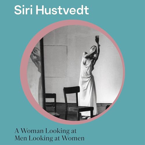 A Woman Looking at Men Looking at Women