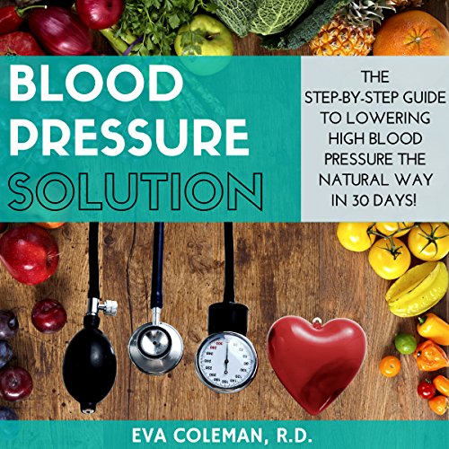 Blood Pressure Solution by Eva Coleman