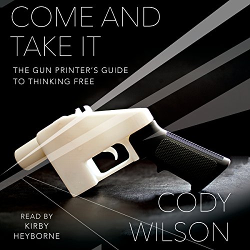Come and Take It by Cody Wilson