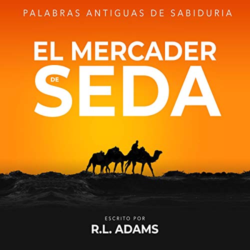 El Mercader de Seda [The Silk Merchant]