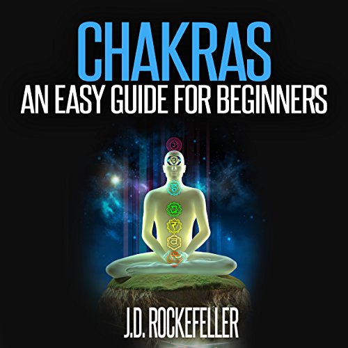 Chakras: An Easy Guide for Beginners