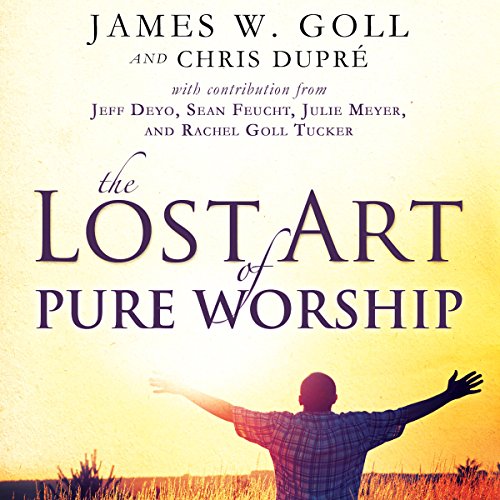 The Lost Art of Pure Worship