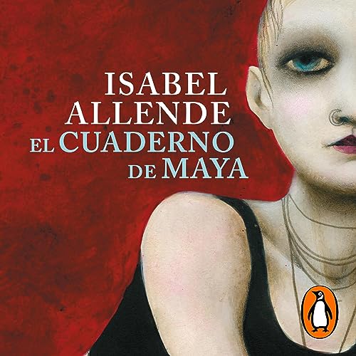 El cuaderno de Maya [Maya's Notebook] by Isabel Allende