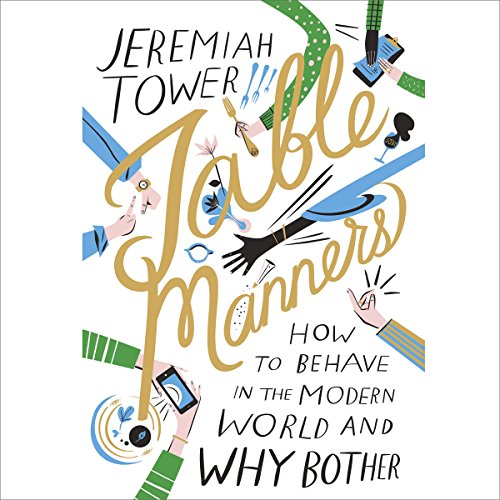 Table Manners by Jeremiah Tower