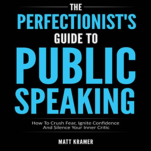 The Perfectionist's Guide to Public Speaking