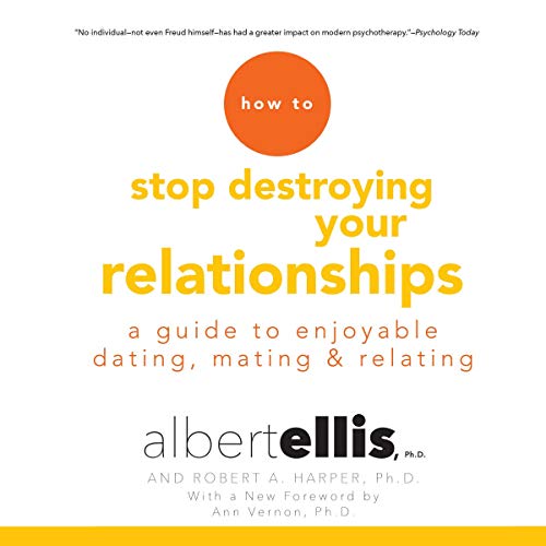 How to Stop Destroying Your Relationships
