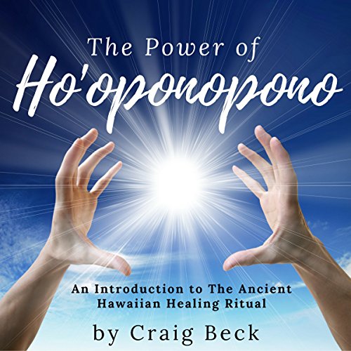 The Power of Ho'oponopono by Craig Beck