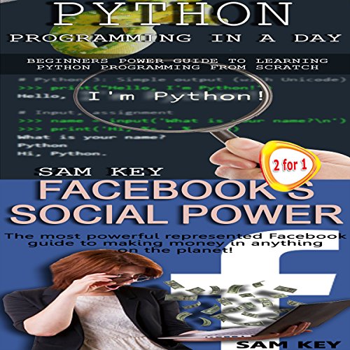 Python Programming in a Day & Facebook Social Power by Sam Key