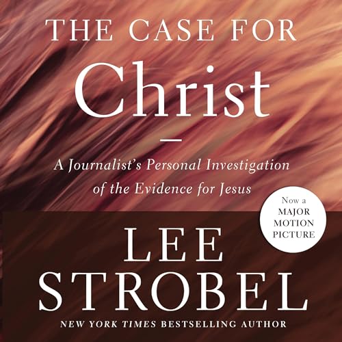The Case for Christ, Revised & Updated
