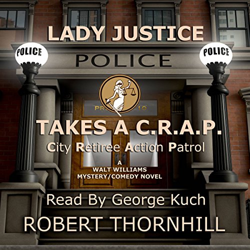 Lady Justice Takes a C.R.A.P.
