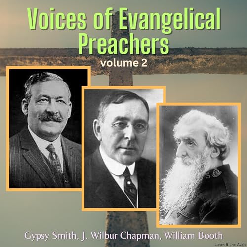 Voices of Evangelical Preachers, Volume 2 by Gypsy Smith