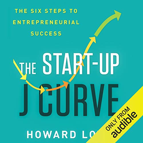 The Start-Up J Curve by Howard Love