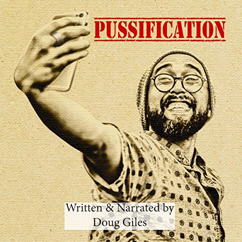 Pussification by Doug Giles