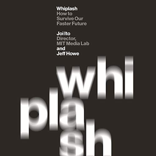 Whiplash by Joi Ito
