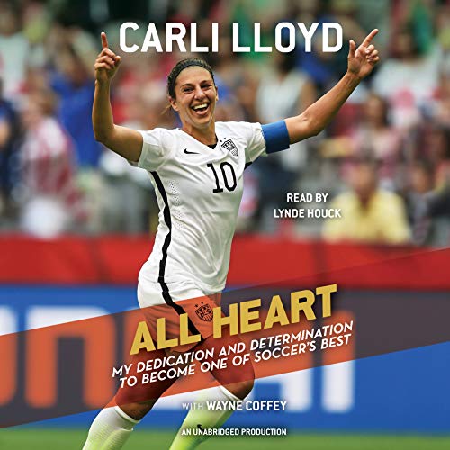 All Heart by Carli Lloyd