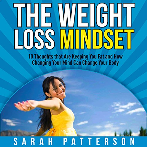 The Weight Loss Mindset by Sarah Patterson