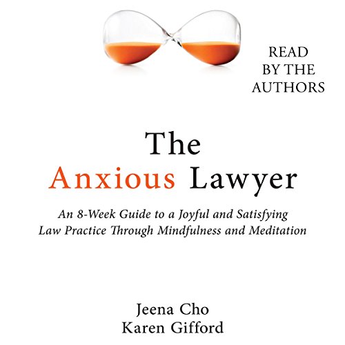 The Anxious Lawyer by Jeena Cho
