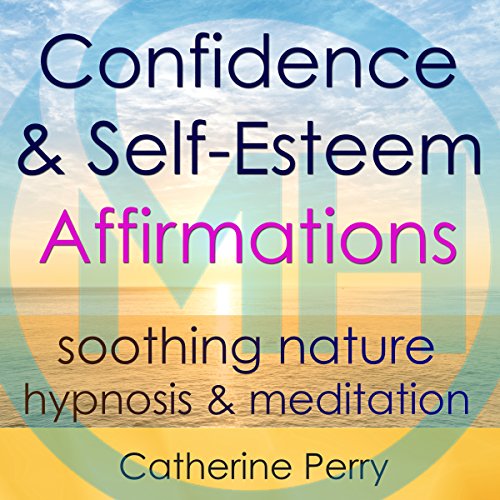 Confidence & Self-Esteem Affirmations by Joel Thielke
