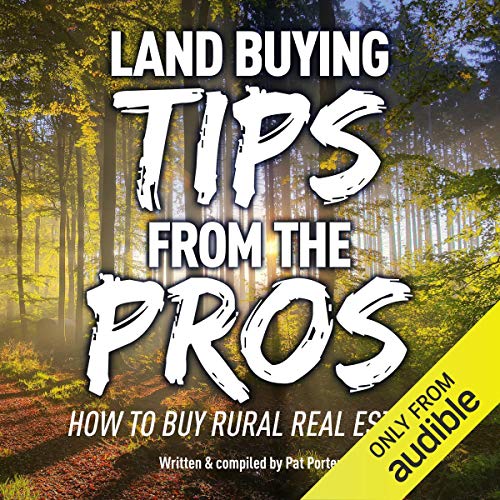 Land Buying Tips from the Pros by Pat Porter