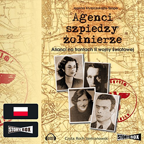 Agenci, szpiedzy, zolnierze by Joanna Kryszczukajtis-Szopa