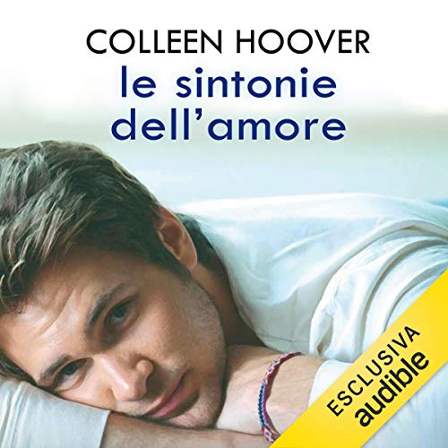 Le sintonie dell'amore by Colleen Hoover