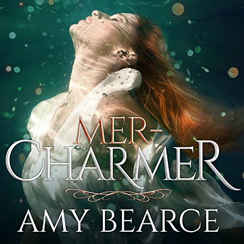 Mer-Charmer by Amy Bearce