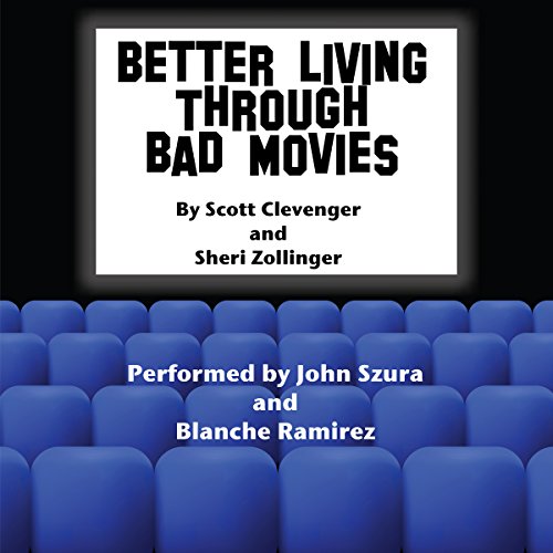 Better Living Through Bad Movies