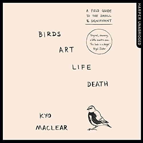 Birds Art Life Death by Kyo Maclear