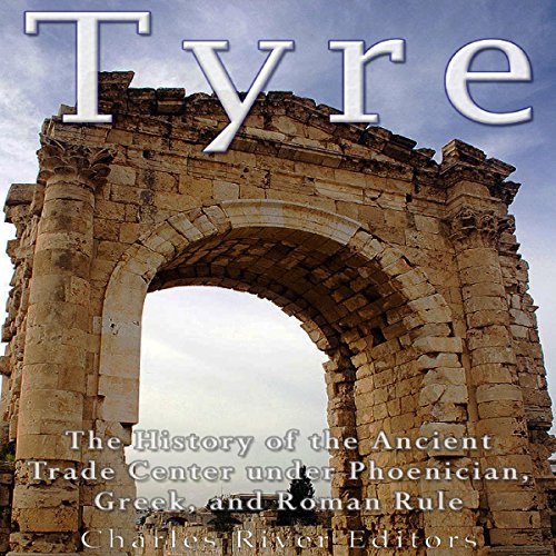 Tyre by Charles River Editors