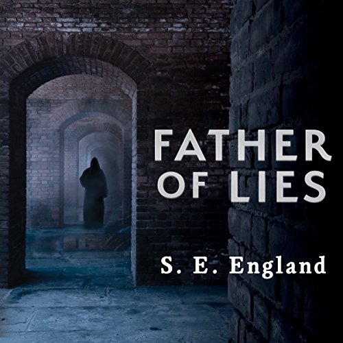 Father of Lies by S. E. England