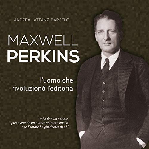 Maxwell Perkins by Andrea Lattanzi Barcelò