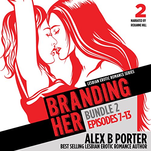 Branding Her: Episodes 7-13