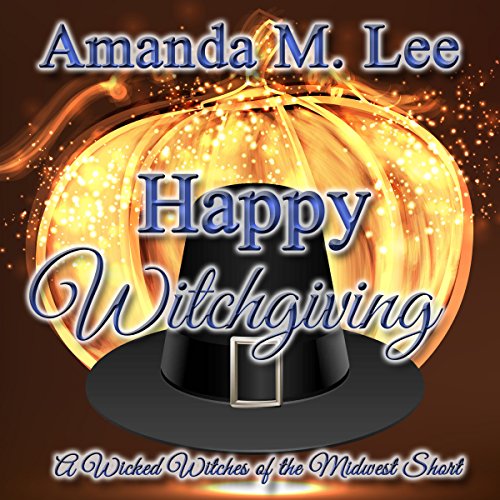 Happy Witchgiving by Amanda M. Lee