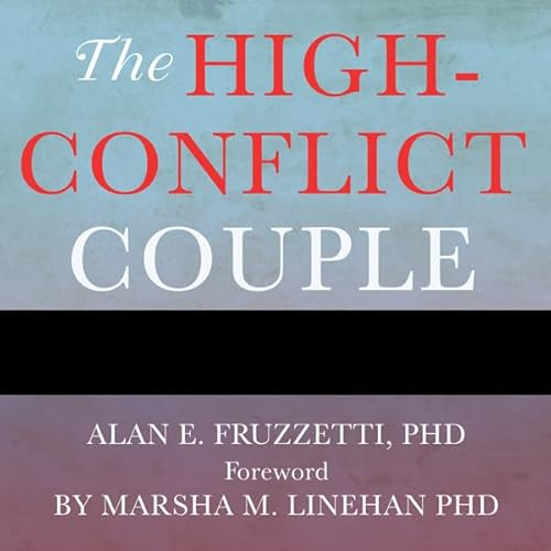 The High-Conflict Couple by Alan E. Fruzzetti PhD