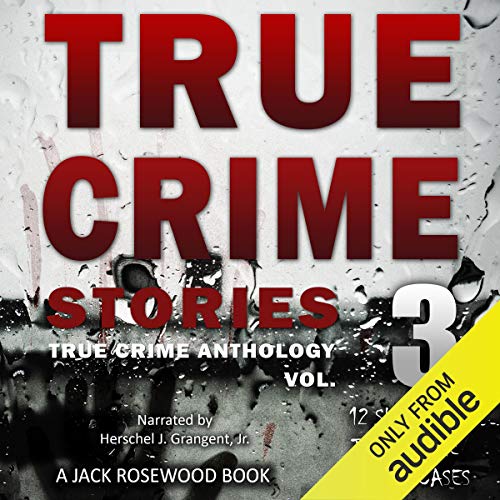 True Crime Stories, Volume 3